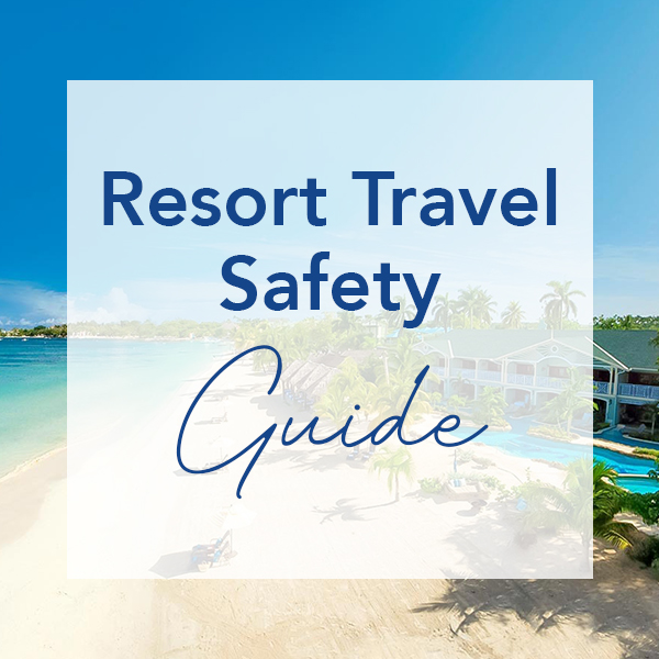 Resort Travel Safety Guide Resort Travel Safety Guide